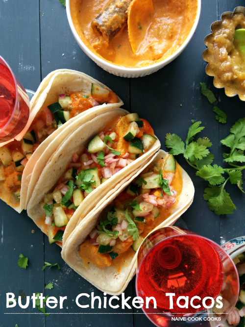 Butter Chicken Tacos Naive Cook Cooks