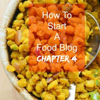 How To Start A Food Blog Chapter 4