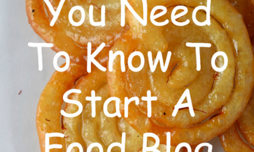 Everything you need to know to start a food blog