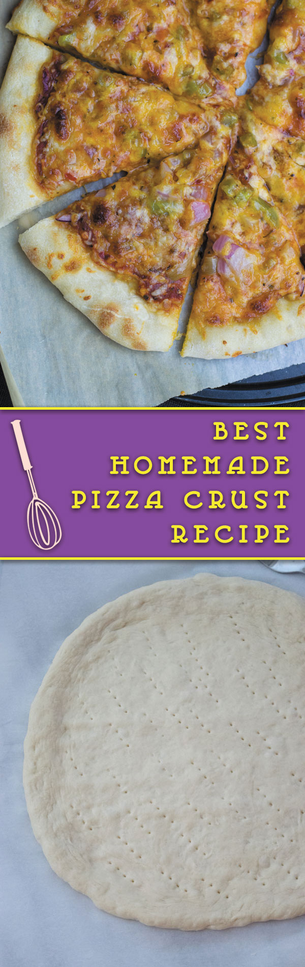 best homemade pizza crust recipe - chewy & crisp, just few simple steps, this will become your got to PIZZA CRUST RECIPE.