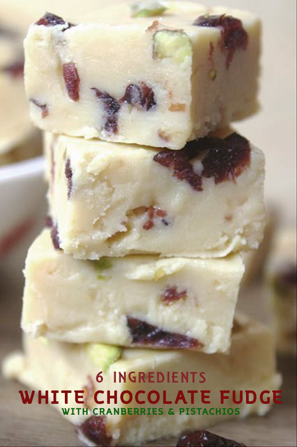 White Chocolate Fudge : Just 6 Ingredients, NO BAKE fudge with cranberries & pistachios. A great holiday gift or perfect for easy holiday desserts!