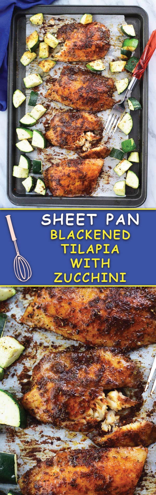 Sheet pan tilapia - a simple 30 MINS blackened tilapia with zucchini baked in sheet pan! FUSS FREE dinner ready in no time!