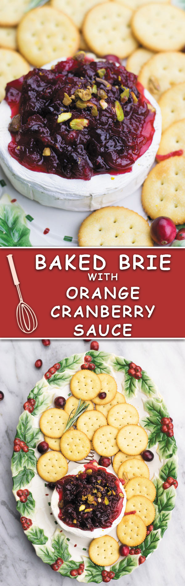 Baked brie with orange cranberry sauce - Delicious & simple holiday appetizer. Baked brie served with a simple yet beautifully flavored orange cranberry sauce! I can't stop eating this.