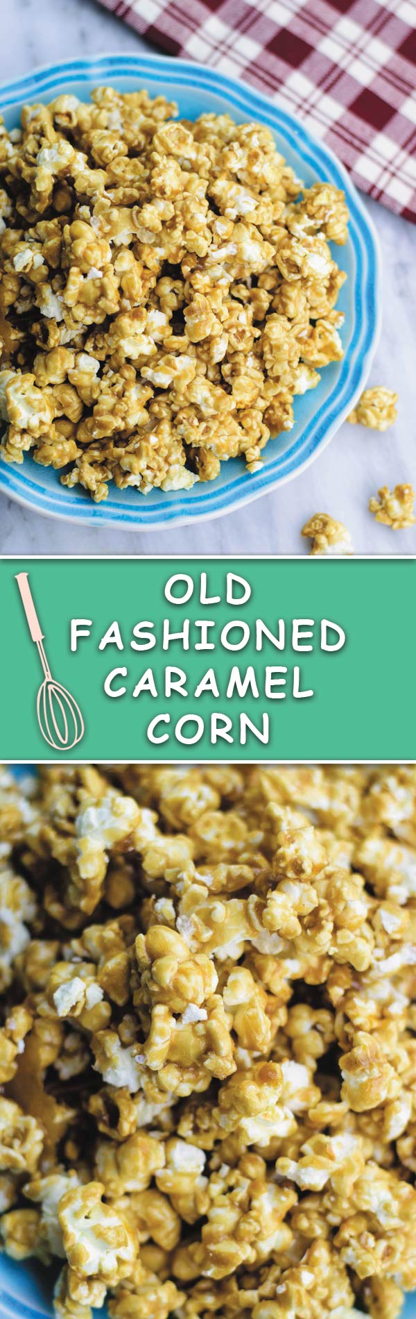 Old Fashioned Caramel Corn - Crunchy Caramel Corn made with just few basic ingredients! Great holiday gift or for snacking for at home movie nights!